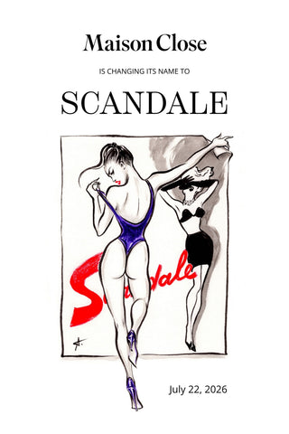 Maison Close Becomes Scandale - July 22nd 2026